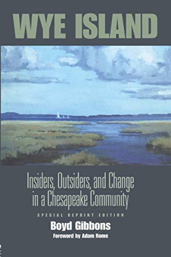 Beispielbild fr Wye Island: Insiders, Outsiders, and Change in a Chesapeake Community - Special Reprint Edition zum Verkauf von Ergodebooks