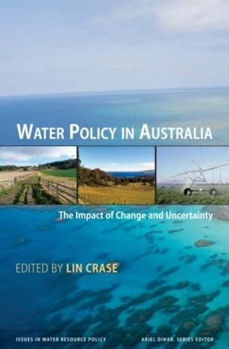 Imagen de archivo de Water Policy in Australia: The Impact of Change and Uncertainty (Issues in Water Resource Policy) a la venta por Chiron Media