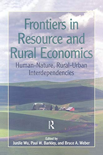 Stock image for Frontiers in Resource and Rural Economics: Human-Nature, Rural-Urban Interdependencies for sale by Chiron Media