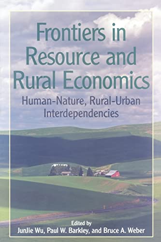 Stock image for Frontiers in Resource and Rural Economics: Human-Nature, Rural-Urban Interdependencies (Rff Press) for sale by WorldofBooks