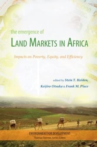 Stock image for The Emergence of Land Markets in Africa: Impacts on Poverty, Equity, and Efficiency (Environment for Development) for sale by Chiron Media