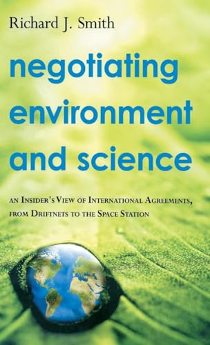 Immagine dell'editore per Negotiating Environment and Science: An Insider's View of International Agreements, from Driftnets to the Space Station venduto da ThriftBooks-Dallas