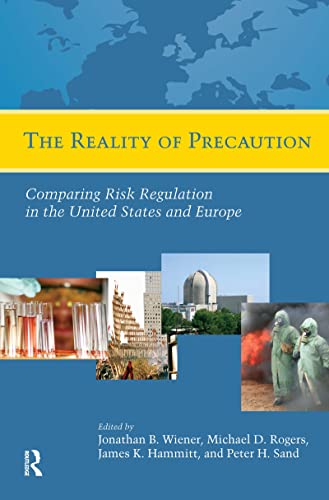 Stock image for The Reality of Precaution: Comparing Risk Regulation in the United States and Europe for sale by Chiron Media