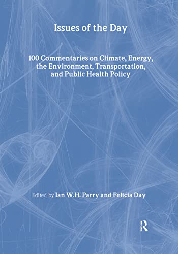 Stock image for Issues of the Day: 100 Commentaries on Climate, Energy, the Environment, Transportation, and Public Health Policy (RFF Report) for sale by Chiron Media