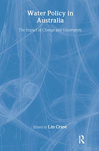 Imagen de archivo de Water Policy in Australia: The Impact of Change and Uncertainty a la venta por Chiron Media