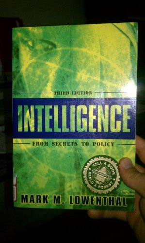 Stock image for Intelligence: From Secrets to Policy(3rd Edition) for sale by SecondSale