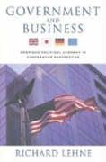 Beispielbild fr Government and Business: American Political Economy in Comparative Perspective zum Verkauf von Wonder Book