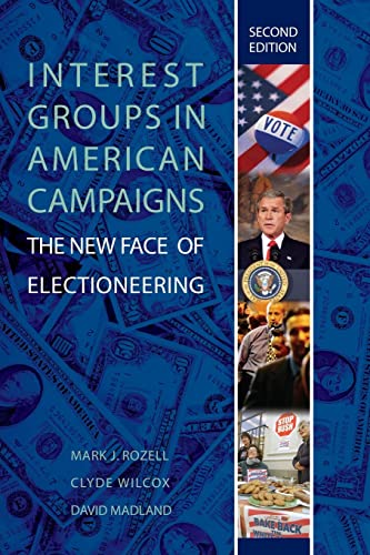 Beispielbild fr Interest Groups In American Campaigns: the New Face Of Electioneering, 2nd Edition zum Verkauf von WeSavings LLC