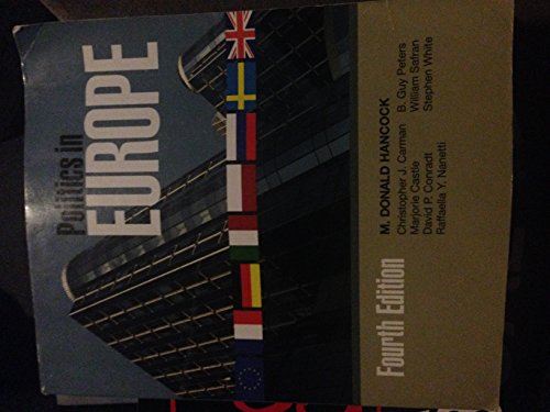 Imagen de archivo de Politics in Europe : An Introduction to the Politics of the United Kingdom, France, Germany, Italy, Sweden, Russia, Poland, and the European Union a la venta por Better World Books