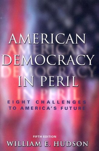 Stock image for American Democracy in Peril: Eight Challenges to America's Future, 5th Edition for sale by ThriftBooks-Dallas