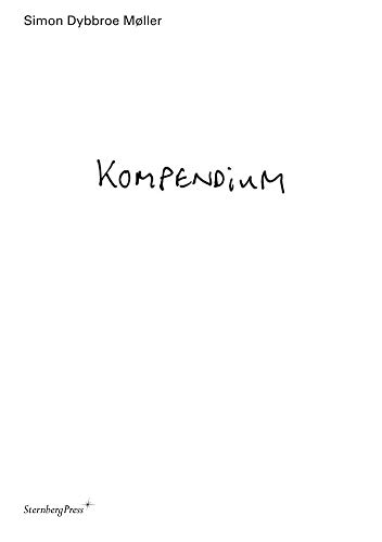 Stock image for Simon Dybbroe Moller: Kompendium for sale by PsychoBabel & Skoob Books