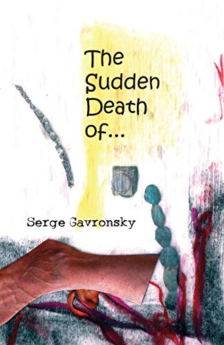 The Sudden Death of... (9781933132655) by Gavronsky, Serge