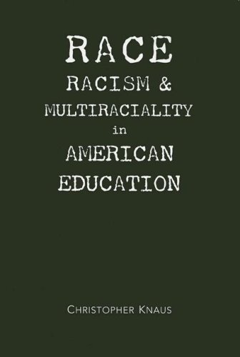 Stock image for Race, Racism and Multiraciality in American Education for sale by suffolkbooks