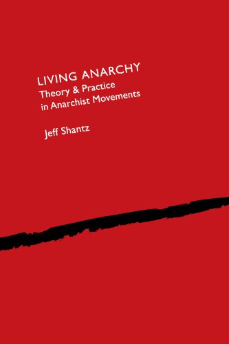 Imagen de archivo de Living Anarchy: Theory and Practice in Anarchist Movements a la venta por Books From California