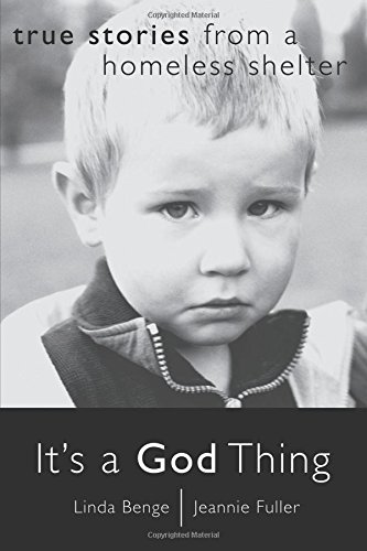 Stock image for It's a God Thing: True Stories from a Homeless Shelter for sale by ThriftBooks-Atlanta