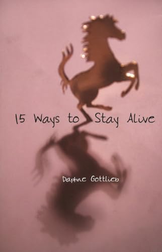15 Ways to Stay Alive (9781933149523) by Gottlieb, Daphne
