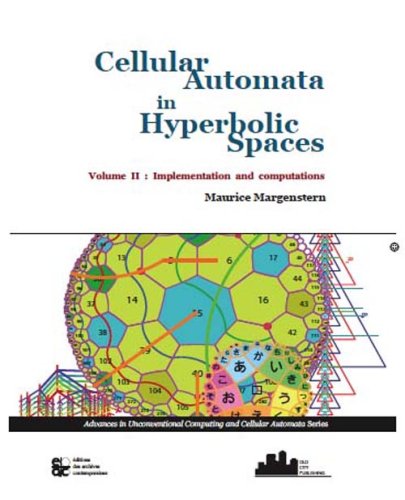 9781933153063: Cellular Automata in Hyperbolic Spaces Volume II: Implementations and Computations