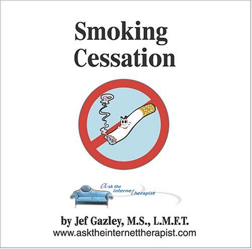 AskTheInternetTherapist.com Smoking Cessation Hypnosis (9781933154206) by Jef Gazley; M.S.; LMFT