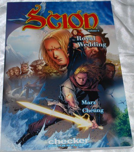 Scion Volume 6: Royal Wedding (Scion (Checker Book Publishing))