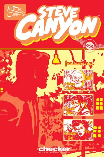 Milton Caniff's Steve Canyon 1955 (9781933160733) by Milton Caniff