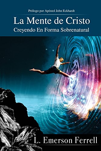 9781933163864: La Mente De Cristo (2016 Version): Creyendo En Forma Sobrenatural (Spanish Edition)