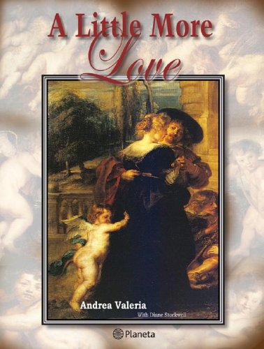 A Little More Love (9781933169002) by Valeria, Andrea; Stockwell, Diane