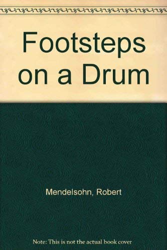 Footsteps on a Drum (9781933169064) by Mendelsohn, Robert