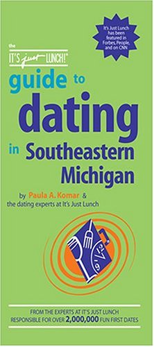 Stock image for The Its Just Lunch Guide to Dating in Southeastern Michigan (Detroit) for sale by Ebooksweb