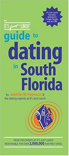 9781933174389: The It's Just Lunch Guide to Dating in South Florida