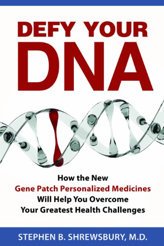 Beispielbild fr Defy Your DNA: How the New Gene Patch Personalized Medicines Will Help You Overcome Your Greatest Health Challenges zum Verkauf von SecondSale