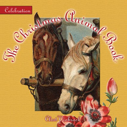 Beispielbild fr Celebration: The Christmas Animal Book zum Verkauf von Wonder Book