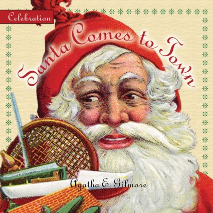 Stock image for Celebration: Santa Comes to Town for sale by Half Price Books Inc.