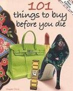 9781933176246: 101 things to buy before you die