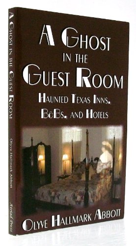 Stock image for A Ghost in the Guest Room: Haunted Texas Inns, B&B's and Hotels for sale by ThriftBooks-Atlanta