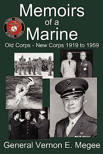 Stock image for Memoirs of a Marine - Old Corps - New Corps 1919 to 1959 for sale by Revaluation Books