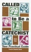 Stock image for Called to Be a Catechist; Your Practical Guide (Catechist Formation) for sale by HPB Inc.