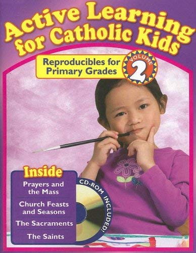 Beispielbild fr Active Learning for Catholic Kids, Volume 2: Reproducibles for Primary Grades [With CDROM] (Active Learning Primary Vol 2) zum Verkauf von Jenson Books Inc
