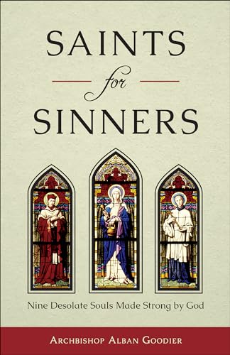 9781933184289: Saints for Sinners: Nine Desolate Souls Made Strong by God
