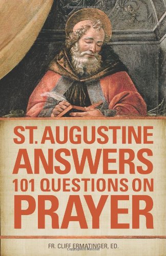 Beispielbild fr St. Augustine Answers 101 Questions: On Prayer zum Verkauf von Bulk Book Warehouse