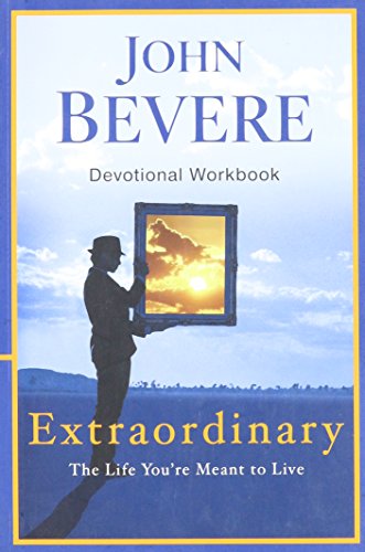 Imagen de archivo de Extraordinary: The Life You're Meant to Live: Devotional Workbook a la venta por Gulf Coast Books