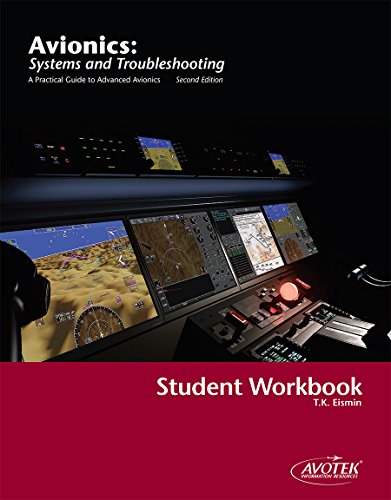 Beispielbild fr Avionics Systems and Troubleshooting Student Workbook : A Practical Guide to Advanced Avionics zum Verkauf von Better World Books: West