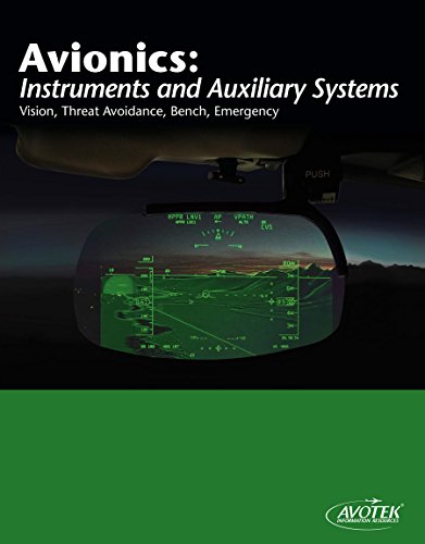 Stock image for Avionics Instruments and Auxiliary Systems Vision, Threat, Avoidance, Bench, Emergency: Instruments and Auxiliary Systems for sale by TextbookRush