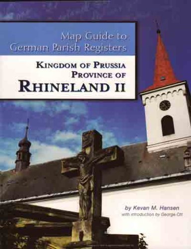 Stock image for Rhineland II - Regierungsbezirks Kln & Koblenz (Map Guide to German Parish Registers, Volume 12) for sale by Jenson Books Inc