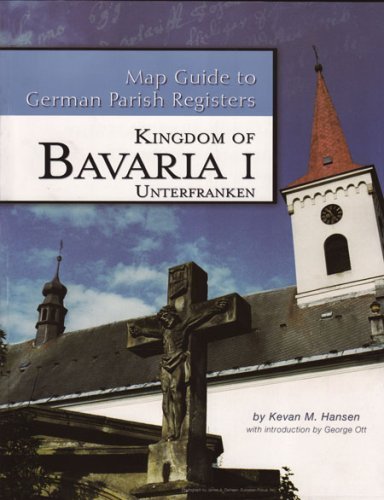 Beispielbild fr Bavaria I - Regierungsbezirk Unterfranken (Map Guide to German Parish Registers, Volume 14) by Kevan M Hansen (2007-05-04) zum Verkauf von HPB-Red