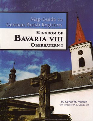 Stock image for Bavaria VIII - Regierungsbezirk Oberbayern I (Map Guide to German Parish Registers, 21) for sale by GridFreed