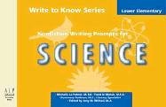 Imagen de archivo de Write to Know: Nonfiction Writing Prompts for Lower Elementary Science a la venta por ThriftBooks-Dallas
