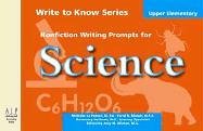 Stock image for Write to Know: Nonfiction Writing Prompts for Upper Elementary Science for sale by Half Price Books Inc.