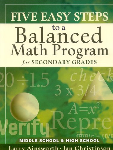 Stock image for Five Easy Steps to a Balanced Math Program for Secondary Grades : Middle School and High School for sale by Better World Books