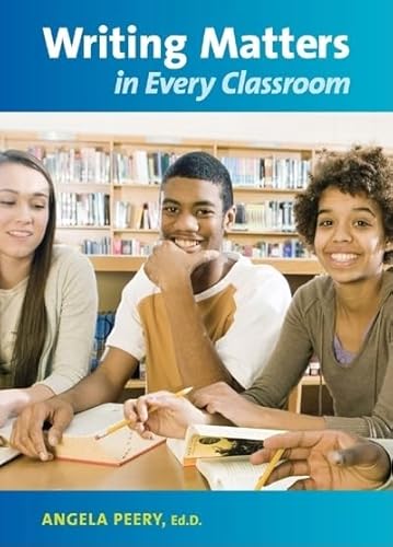 Imagen de archivo de Writing Matters in Every Classroom a la venta por Better World Books