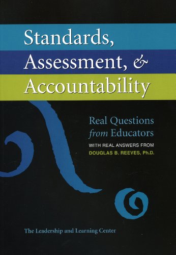 Imagen de archivo de Standards, Assessment, & Accountability: Real Questions from Educators with Real Answers from Douglas B. Reeves, PH.D. a la venta por ThriftBooks-Atlanta